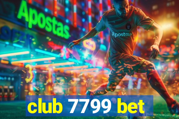 club 7799 bet